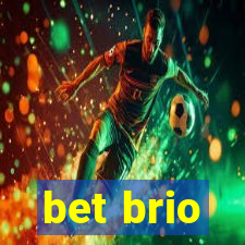 bet brio